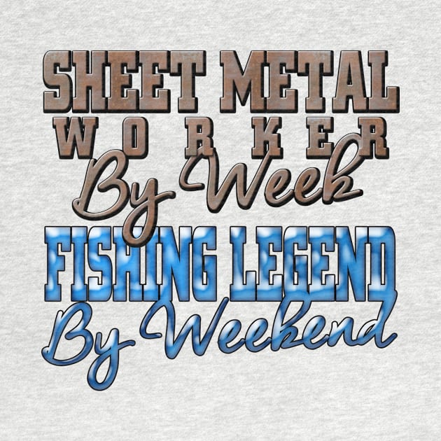 Sheet Metal Worker Fishing Legend by goldenteez
